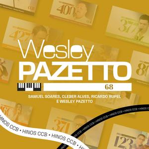 Wesley Pazetto - Hino 402 (Ó irmãos, a Deus devemos) (feat. Samuel Soares, Cleber Alves & Ricardo Rupel)