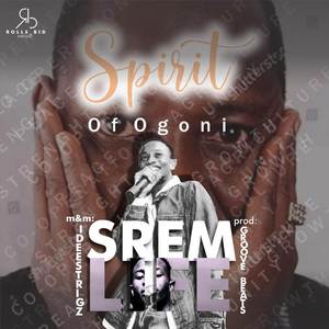 Spirit of Ogoni (Explicit)