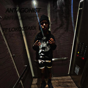 ANTAGONIST (feat. LOKO2TAKK) (Explicit)
