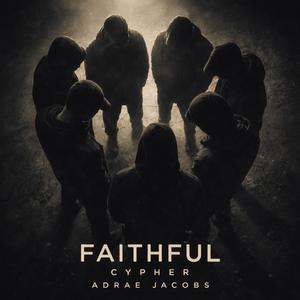 Faithful The Cypher (feat. Anrich Winnaar, Prince Sguri, Matteo The Rapper, Raei Flames, Lyrical Mentor & Bro Dray)
