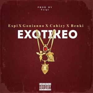 Exotikeo (feat. Gonianno, Cahizy & BenKi) [Explicit]