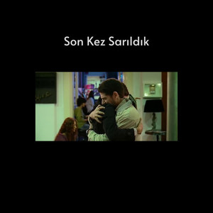 Son Kez Sarıldık (Explicit)