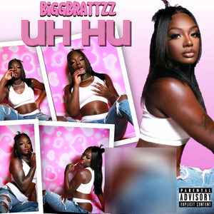 Uh Huh (Explicit)