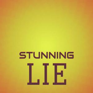 Stunning Lie