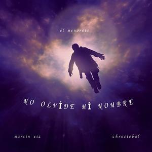 NO OLVIDE MI NOMBRE (feat. Chrestobal)