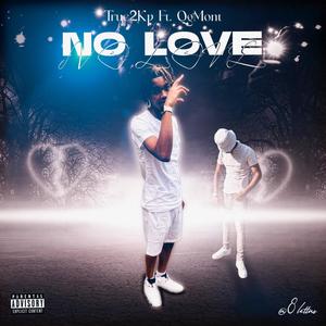 No love (feat. QGMont) (Explicit)