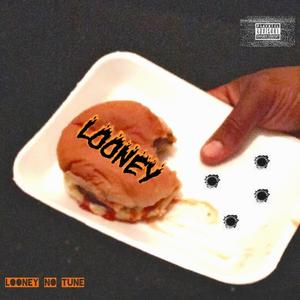 LOONEY (Explicit)