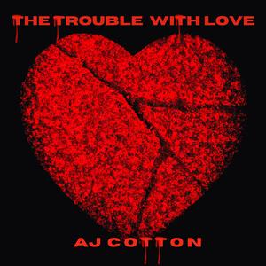 The Trouble With Love