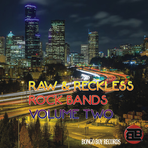 Raw and Reckless Rock Bands Volume Two