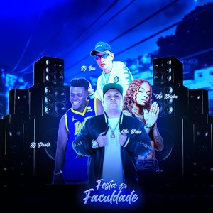 Festa de Faculdade (feat. DJ D'noite, MC Dricka & MC Delux) (Explicit)