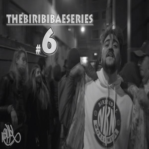 Thebiribibaeseries #6 (Explicit)