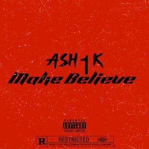 Make Believe (Explicit)