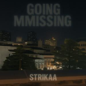 Going MMissing (Explicit)
