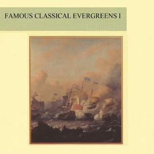 Famous Classical Evergreens I