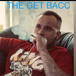 The Get Bacc (Explicit)