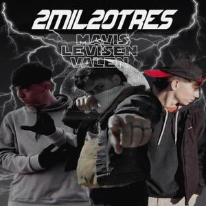 2mil20tres (feat. Valentin diaz & Levisen) [Explicit]