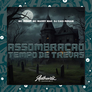 Assombração Tempo de Trevas (Explicit)