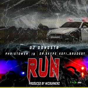 Run (feat. Phristower, IB, Dr.Skype & Kofi Baddest) [Explicit]