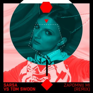Zapomnij Mi (Sarsa Vs. Tom Swoon) (Remix)
