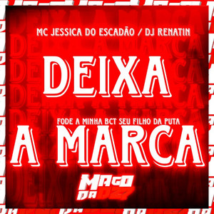 DEIXA A MARCA FODE A MINHA BCT SEU FILHO DA PUTA (Explicit)