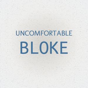 Uncomfortable Bloke