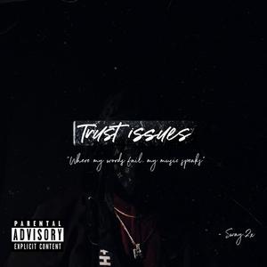 TRUST ISSUES (Explicit)