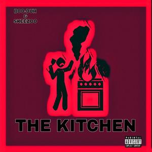 THE KITCHEN (feat. Skeezoo) (Explicit)