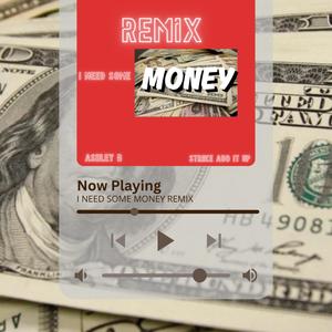 I need some money (feat. Strike Add It Up) (Explicit)