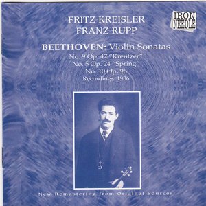 Fritz Kreisler & Franz Rupp Plays Beethoveen's Violin Sonatas
