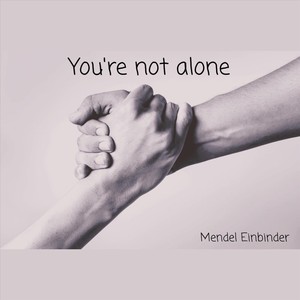 You're Not Alone