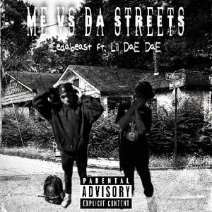 Me VS DA Streets (feat. Demonkhilddae) (Explicit)