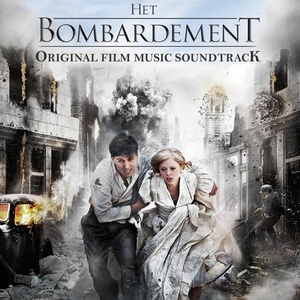 Het Bombardement (Original Film Music Soundtrack)