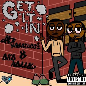 Get it in (feat. Oso Hollow) [Explicit]