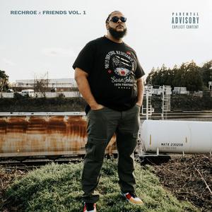 Rechroe X Friends, Vol. 1 (Explicit)