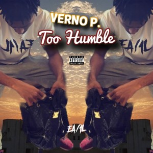 Too Humble (Explicit)