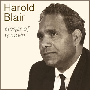 Harold Blair, Singer of Renown