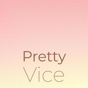 Pretty Vice