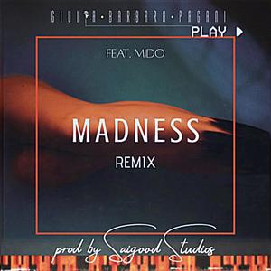 Madness (feat. Giulia Barbara Pagani) (Saigood Studios remix)
