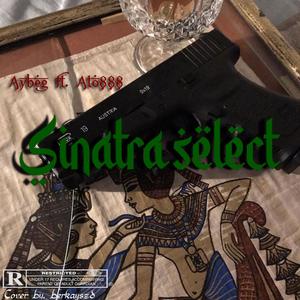 Sinatra Select (feat. Ato888)