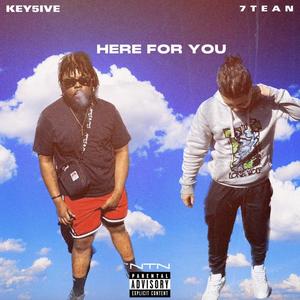 Here For You (feat. 7tean) (Explicit)