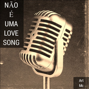 Não é Uma Love Song