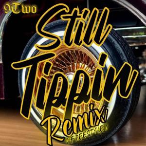 Still Tippin (Freestyle )