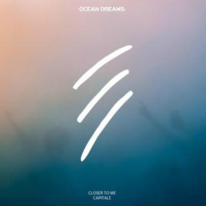 Closer To Me (Ocean Dreams Remix)