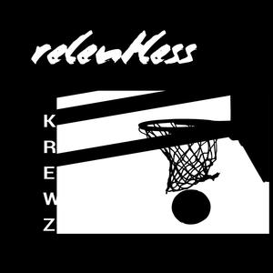 RELENTLESS (Explicit)