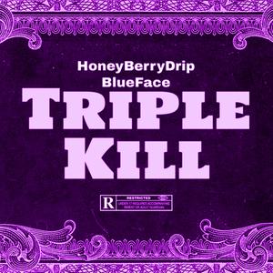 Triple Kill (Sped Up) (feat. Blueface) (Explicit)