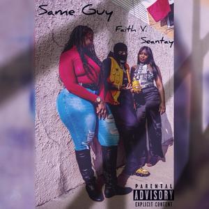 Same guy (feat. Seantay) [Explicit]