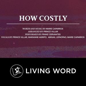 How Costly (feat. Marie Caparros & Servants & Sojourners)