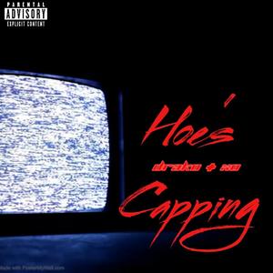 Hoe's Capping (feat. 3GSXO) [Explicit]