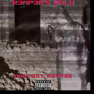 R3ap3rs Wrld (Explicit)