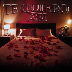 Te Quiero Asi